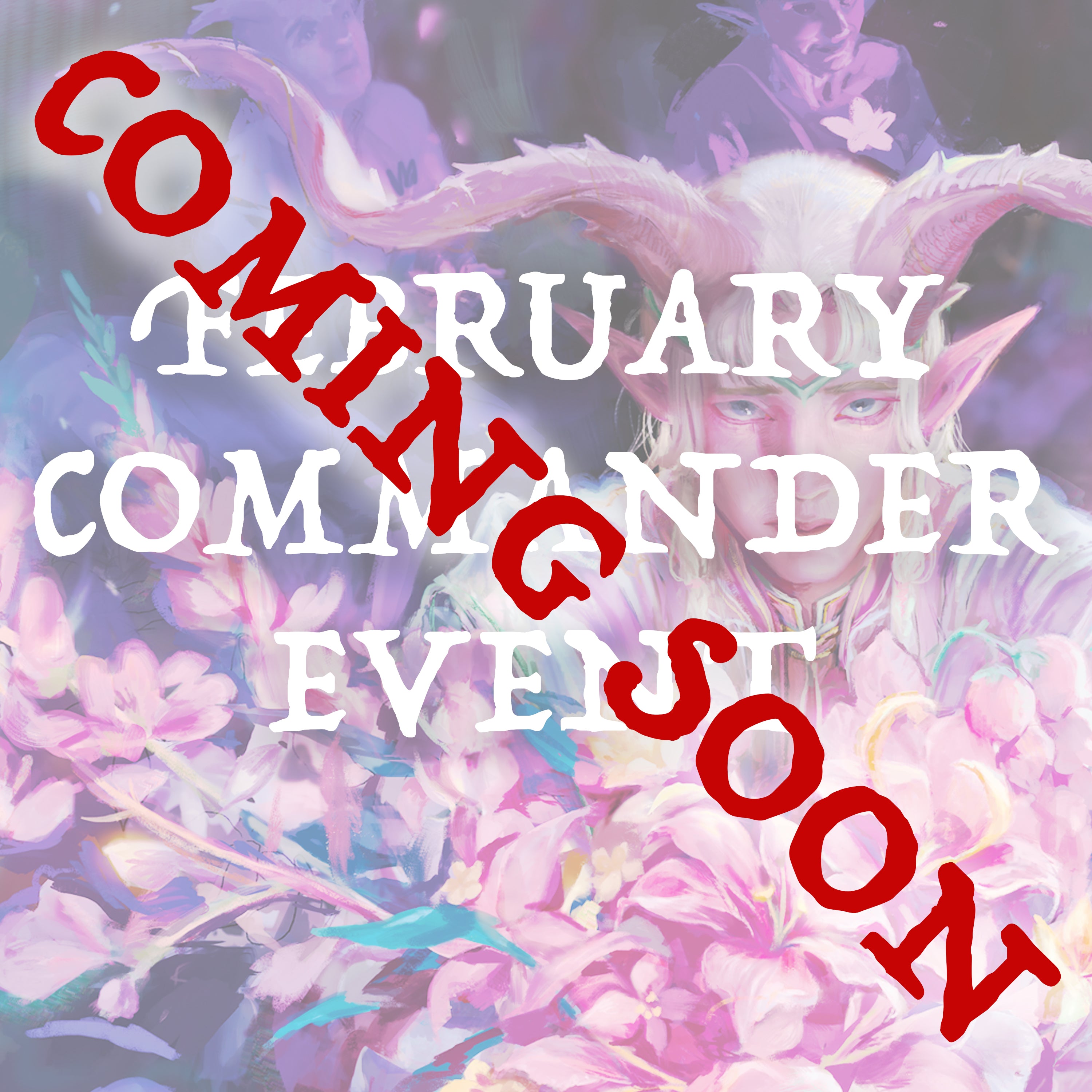 February Commander Night - PRESALE 1/1/26