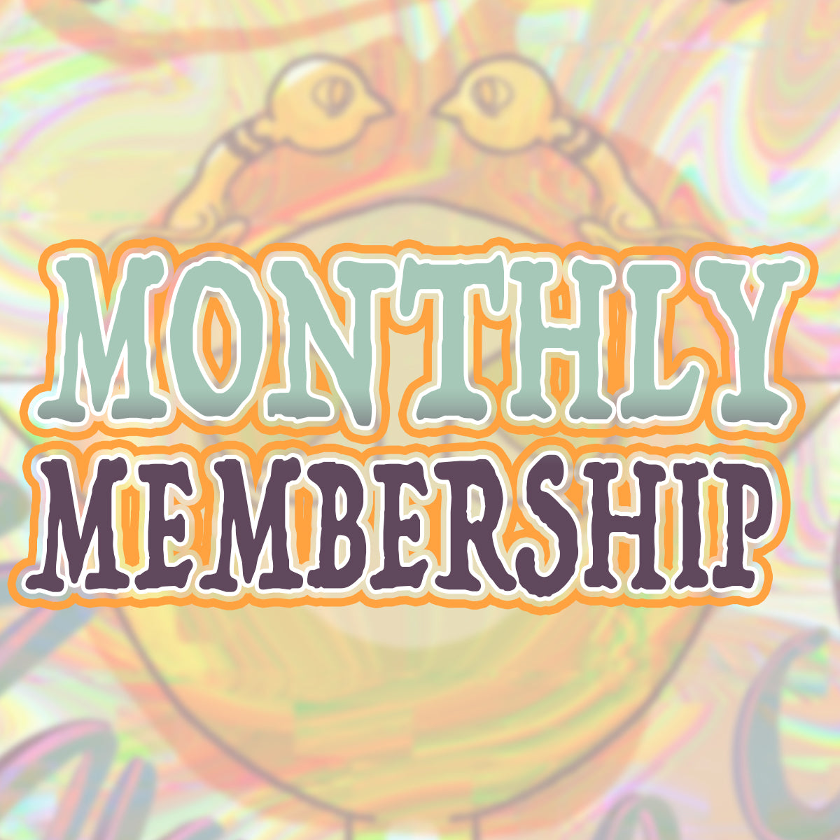 Membership MONTHLY