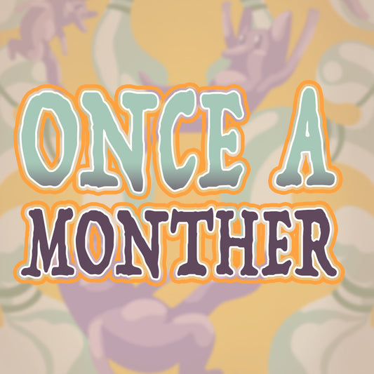 Once A Monther